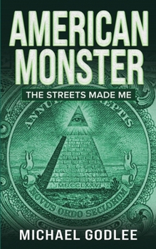 Paperback American Monster: The Streets Made ME Book