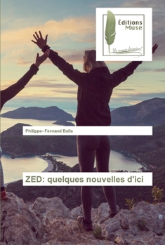 Paperback Zed: quelques nouvelles d'ici [French] Book