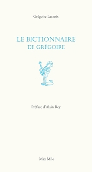 Paperback Le bictionnaire de Grégoire [French] Book
