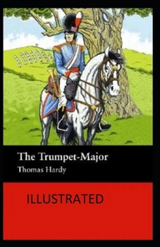 Paperback The Trumpet-Major Illustrated Book