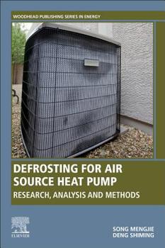 Paperback Defrosting for Air Source Heat Pump: Research, Analysis and Methods Book