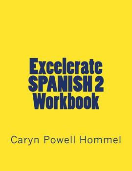 Paperback Excelerate SPANISH 2 Workbook: With Inductive Grammar Book