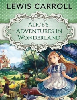 Paperback Alice's Adventures in Wonderland (Annotated) Book