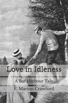 Paperback Love in Idleness: A Bar Harbour Tale Book
