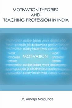 Paperback Motivation Theories and Teaching Profession in India Book