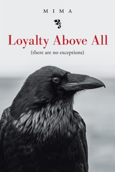Paperback Loyalty Above All (There Are No Exceptions) Book