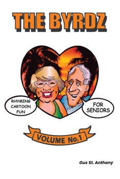 Paperback The Byrdz: Rhyming Cartoon Fun For Seniors Book