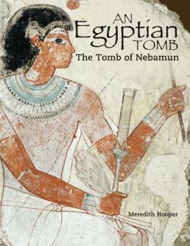 Hardcover An Egyptian Tomb: The Tomb of Nebamun Book