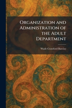 Organization and Administration of the Adult Department
