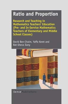 Paperback Ratio and Proportion: Research and Teaching in Mathematics Teachers' Education (Pre- and In-service Mathematics Teachers of Elementary and Middle School Classes) Book