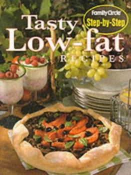 Tasty Low-fat Recipes - Book  of the Family Circle Step-By-Step