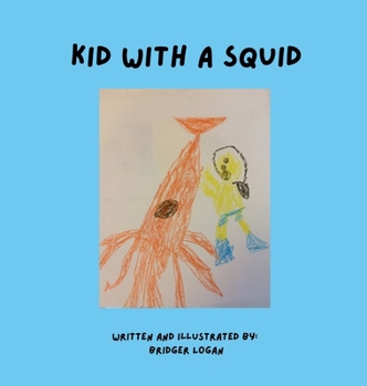 Hardcover Kid with a Squid Book