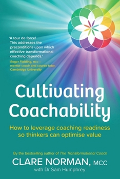 Paperback Cultivating Coachability: How to leverage coaching readiness so thinkers can optimise value Book