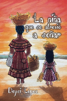 Paperback La niña que se atrevió a soñar [Spanish] Book