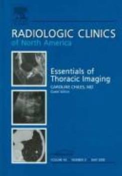 Hardcover Essentials of Thoracic Imaging, an Issue of Radiologic Clinics: Volume 43-3 Book