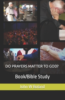 Paperback Do Prayers Matter to God?: Book/Bible Study Book