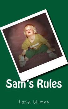 Paperback Sam's Rules: In Loving Memory of Sam Book