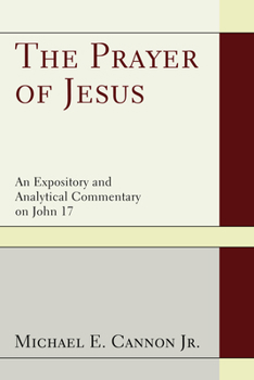 The Prayer of Jesus: A Study of John 17