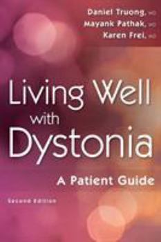 Paperback Living Well with Dystonia: A Patient Guide Book
