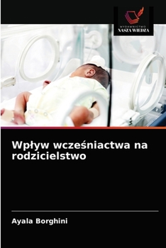 Paperback Wplyw wcześniactwa na rodzicielstwo [Polish] Book