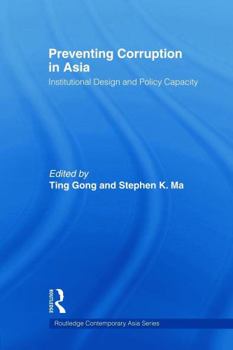 Paperback Preventing Corruption in Asia: Institutional Design and Policy Capacity Book