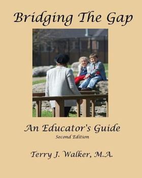 Paperback Bridging The Gap: An Educator's Guide Book