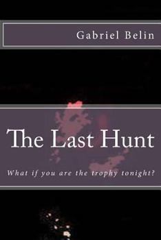 Paperback The Last Hunt: Part I Book