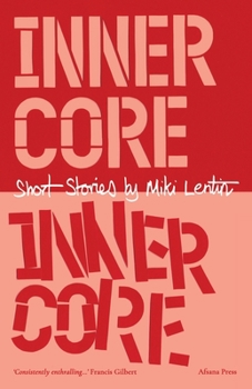 Paperback Inner Core: Short Stories by Miki Lentin Book