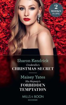 Paperback Cinderella's Christmas Secret / His Majesty's Forbidden Temptation Book