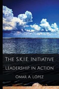 Paperback The S.K.i.e. Initiative: Leadership in Action Book