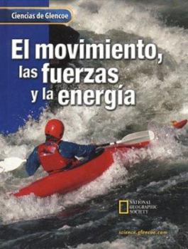 Hardcover Glencoe Science: Motion, Forces, and Energy, Spanish Student Edition [Spanish] Book