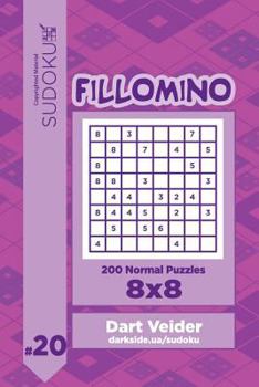Paperback Sudoku Fillomino - 200 Normal Puzzles 8x8 (Volume 20) Book