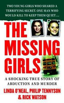 The Missing Girls: A Shocking True Story... book by Philip Tennyson