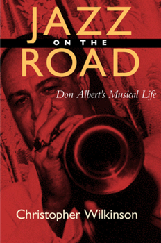Jazz on the Road: Don Albert's Musical Life - Book  of the Music of the African Diaspora