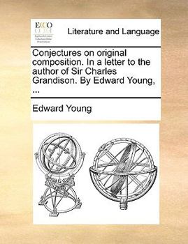 Edward Young's Conjectures on Original Composition