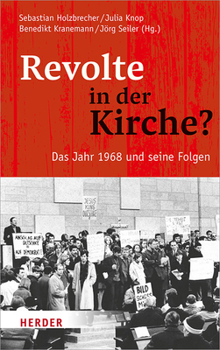 Hardcover Revolte in Der Kirche?: Das Jahr 1968 Und Seine Folgen [German] Book