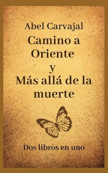 Paperback Camino a Oriente y Más allá de la muerte [Spanish] Book