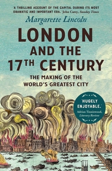 Paperback London and the Seventeenth Century: The Making of the World's Greatest City Book