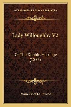 Paperback Lady Willoughby V2: Or The Double Marriage (1855) Book