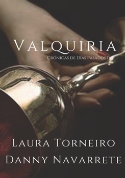 Paperback Valquiria: Crónicas de Días Pasados IV [Spanish] Book