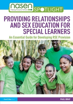 Paperback Providing Relationships and Sex Education for Special Learners: An Essential Guide for Developing RSE Provision Book