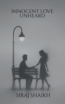 Innocent Love Unheard: The Kind Of Love That Happens Only Once