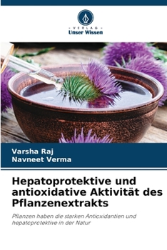 Paperback Hepatoprotektive und antioxidative Aktivität des Pflanzenextrakts [German] Book