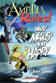 Amelia Rules! Volume 2: What Makes You Happy - Book #2 of the Amelia Rules!