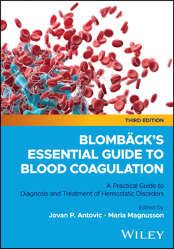 Paperback Blombäck's Essential Guide to Blood Coagulation: A Practical Guide to Diagnosis and Treatment of Hemostatic Disorders Book