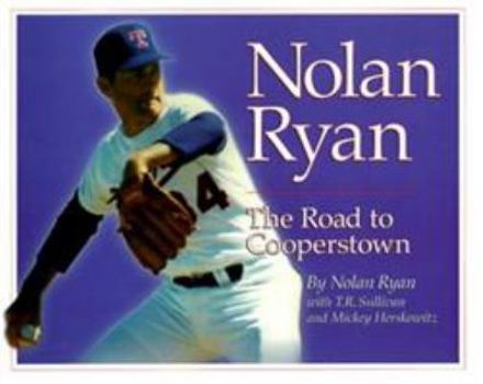 Hardcover Nolan Ryan: The Road to Cooperstown Book