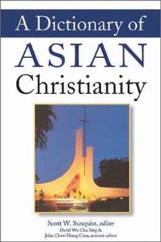 Hardcover A Dictionary of Asian Christianity Book