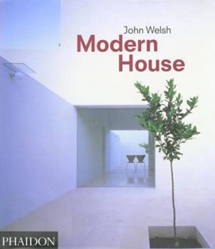 Modern House book by John Welsh