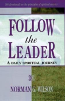 Hardcover Follow the Leader-A Daily Spiritual Journey Book