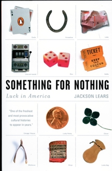 Paperback Something for Nothing: Luck in America Book